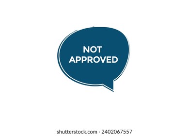  new website, click button,not approved, level, sign, speech, bubble  banner, 
