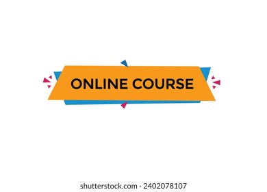  new website, click button,online course, level, sign, speech, bubble  banner, 
