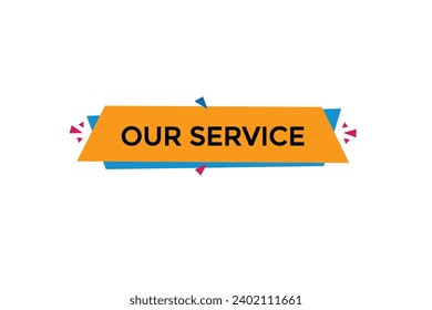  new website, click button,our service, level, sign, speech, bubble  banner, 
