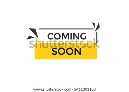 
new website coming soon  button learn stay stay tuned, level, sign, speech, bubble  banner modern, symbol,  click 
