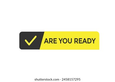 Neue Website Sind Sie bereit, Klicken Button Lernen Bleiben Sie dran, Level, Zeichen, Sprache, Bubble Banner Modern, Symbol, Klicken,
