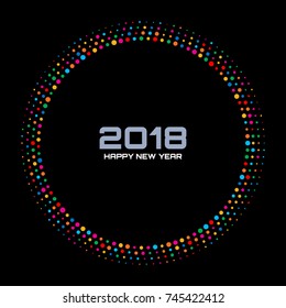 New Year 2018 Card Background. Bright Colorful Disco Lights Halftone Circle Frame isolated on black background. Round border using rainbow colors confetti circle dots texture. Vector illustration.