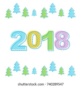New Year 2018 greeting card with 2018 number decorated with dots and Christmas trees. Vector illustration.