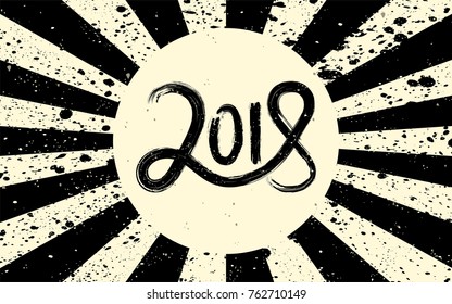 New Year 2018 hand drawn lettering on black and cream retro grunge background with rays. Vector illustration
