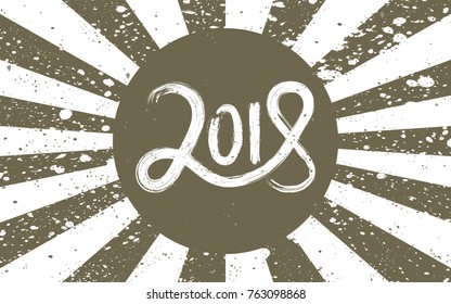 New Year 2018 hand drawn lettering on bronze and white retro grunge background with rays. Vector illustration