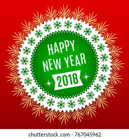 New Year 2018. Holiday Round Banner of Happy New Year 2018 in Green, White and Red Color. Vintage Greeting Badge with Spruce Branches