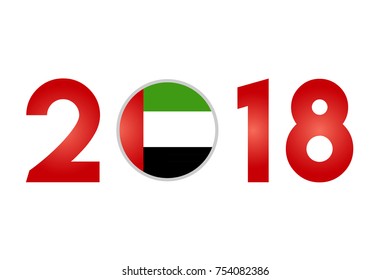 New Year 2018 with United Arab Emirates  Flag Isolated on White Background - Vector Illustration


