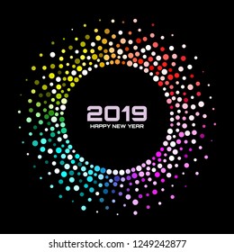 New Year 2019 Card Background. Bright Colorful Disco Lights Halftone Circle Frame isolated on black background. Confetti circle border using rainbow colors dots texture. Vector illustration.