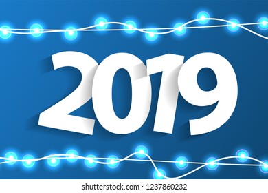 New Year 2019 concept with paper cuted white numbers on realistic Christmas lights decorations on blue background. For greeting cards. Vector illustration