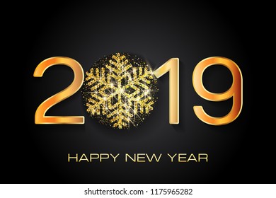 New Year 2019 greeting card. 2019 golden New Year sign with golden snowflake and glitter on black background. Vector illustration of happy new year 2019.