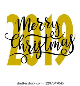 New Year 2019 holidays Merry Christmas greetings hand drawn lettering. Merry Christmas vector calligraphic inscription on a white background. Could be used for banners, greeting cards, gifts etc.