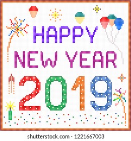 New year 2019 pixel message - 2019 New year message with balloons and fireworks. Square pixels of various colors have been used.