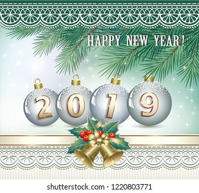  New Year 2019. Postcard with the date on Christmas balls against the background of fir branches and decorations. Vector illustration
