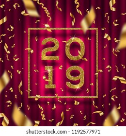 New year 2019 vector illustration. Glitter gold numbers of a year with frame and golden foil confetti on a red curtain background.