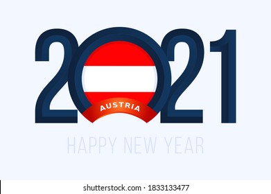 New Year 2021 with Austria Flag. Vector illustration with Lettering Happy New 2021 Year on white background