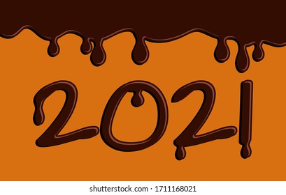 New Year 2021 card with chocolate numbers and melted chocolate flows from the frame, cartoon vector illustration for sweet food producers.