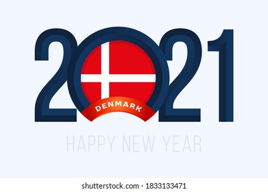 New Year 2021 with Denmark Flag. Vector illustration with Lettering Happy New 2021 Year on white background