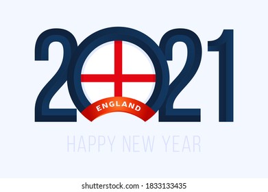 New Year 2021 with England Flag. Vector illustration with Lettering Happy New 2021 Year on white background