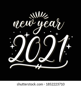 New Year 2021 Typography T Shirt Graphic