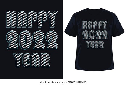 New year 2022 t shirt design template vector and typography. Ready for t-shirt, mug, gift and other printing..eps