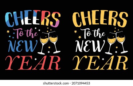 New year 2022 t-shirt design template  vector and typography.  Ready for t-shirt, mug, gift and other printing. 