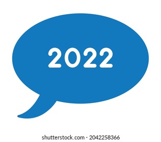 New year 2022 vector concept, speech bubble. Flat colored style.