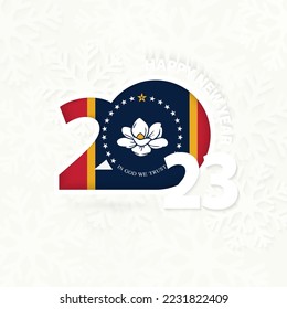 New Year 2023 for Mississippi on snowflake background. Greeting Mississippi with new 2023 year.