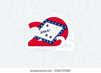 New Year 2025 for Arkansas on snowflake background. Greeting Arkansas with new 2025 year.