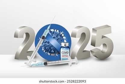 New Year 2025 number with Stop Covid Symbol with syringe and bottle with a vaccine. Vector