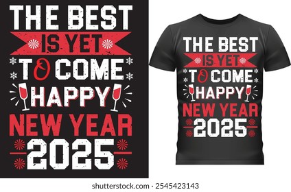 New Year 2025 t-shirt design , New Year toast, 2025 celebration, festive tee.