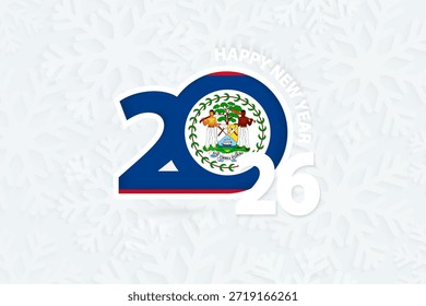 Nuevo año 2026 para Belice sobre fondo de copo de nieve. Saludo a Belice con el nuevo año 2026.