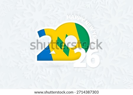 New Year 2026 for Saint Vincent and the Grenadines on snowflake background. Greeting Saint Vincent and the Grenadines with new 2026 year.