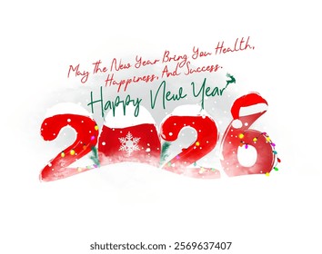 A New Year 2026-themed design. The text "May the New Year Bring You Health, Happiness, And Success" is paired with festive red and white "2026" adorned with Santa hats and colorful lights