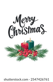 New Year candle with fir branches and red berries. Handwritten inscription Merry Christmas. Vector illustration on white background.