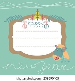 New year card with cute sheep. Chinese  Goat. Place for your text. Vector illustration.