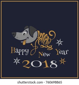 New Year card. Holiday handwritten text. Lettering composition on color background with yellow earth dog and Christmas star. 2018 year of the dog. Chinese New Year greeting card.