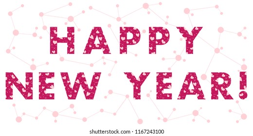 New Year card with the inscription. The message is decorated with hearts. Design for postcard, banner, print.