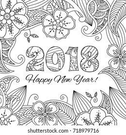 New year card with numbers 2018 on floral background. Zentangle inspired style. Zen monochrome graphic. Image for calendar, congratulation card, coloring book. Editable vector illustration