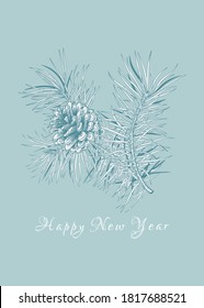 New year card with pine branch. Vector botanical illustration. Light blue background and white greeting.
