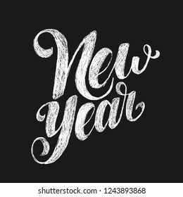 New Year. Chalk lettering effect . Handwritten greeting card. Modern calligraphy. Holiday hand lettered design template on black background. Vector illustration.