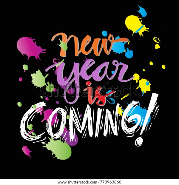 New Year Coming Motivational Quote Stock Vector (Royalty Free) 770963860