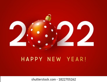 New Year concept - 2022 numbers with Christmas ball on red background  for winter holidays design