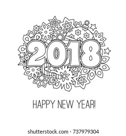 New year congratulation card with numbers 2018 on winter holiday background. Antistress coloring book for adults. Zentangle inspired style. Zen monochrome graphic. Editable vector illustration