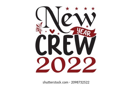 New year crew 2022 -  Happy new year is written in a colorful letter. Cover or newsletter template for new  wishes. Happy new year 2022 banner design.