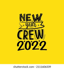 New year crew 2022 typography lettering for t shirt