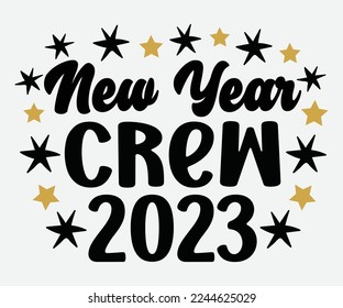 New Year Crew 2023 SVG, Happy New Year Svg, Happy New Year 2023,  New Year Quotes SVG, Cut File Cricut, Silhouette