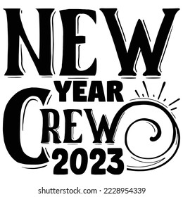  New Year crew 2023  T shirt design Vector File