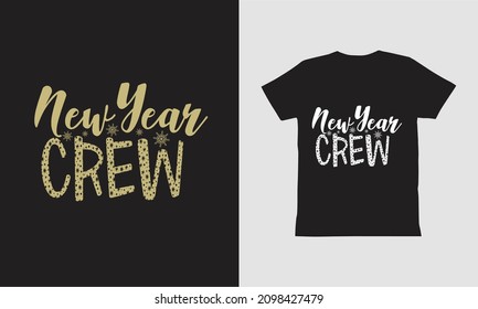 New Year Crew T-Shirt design and Mug design.