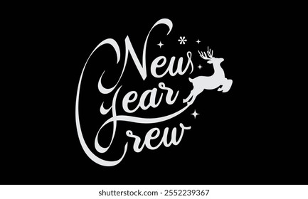 New Year Crew, New Year Vector T Shirt Design Template, Wall Art, Mug, Sticker, Banner, Tee, Hoodie, Printable, Illustration