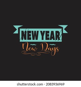 New year new days typography vector design template ready for print